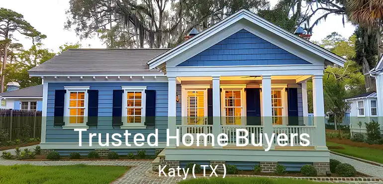  Trusted Home Buyers Katy ( TX )