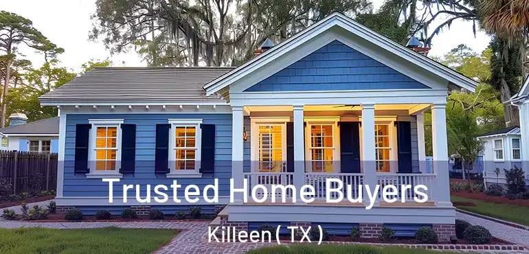  Trusted Home Buyers Killeen ( TX )