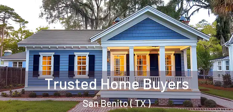  Trusted Home Buyers San Benito ( TX )