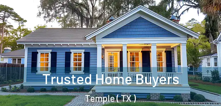  Trusted Home Buyers Temple ( TX )