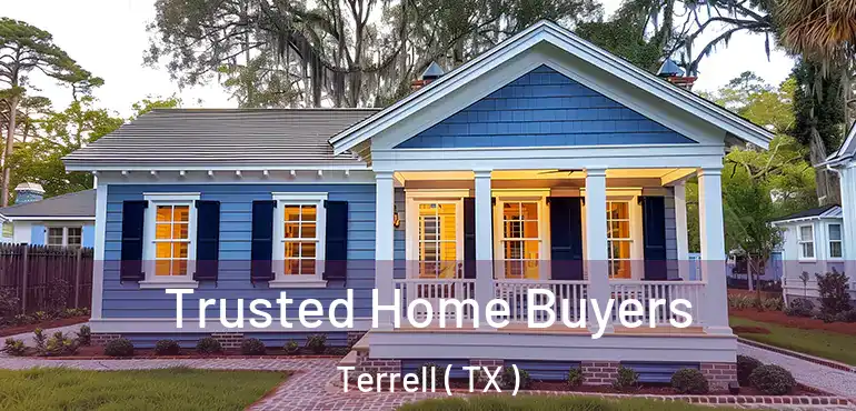  Trusted Home Buyers Terrell ( TX )