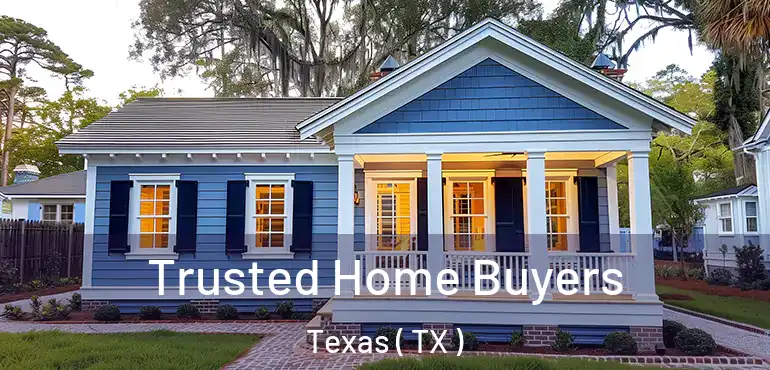  Trusted Home Buyers Texas ( TX )