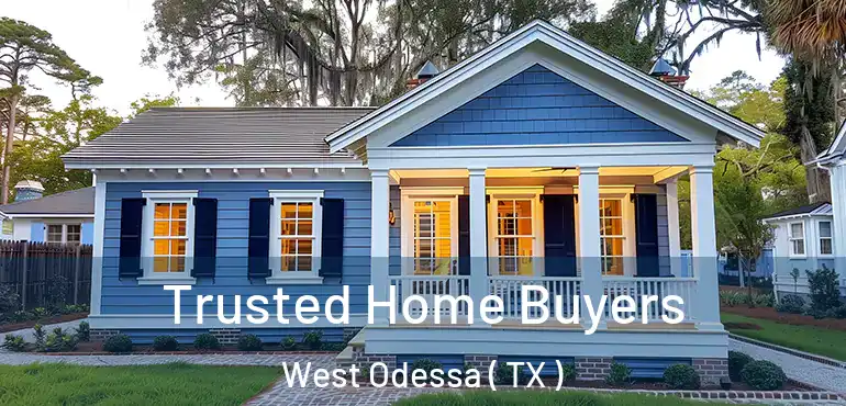  Trusted Home Buyers West Odessa ( TX )