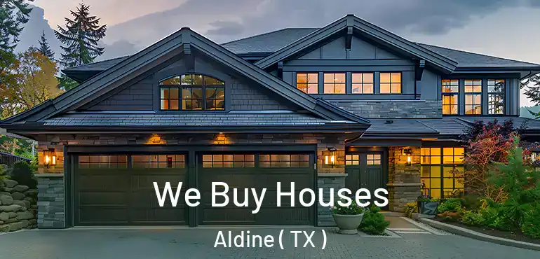 We Buy Houses Aldine ( TX )