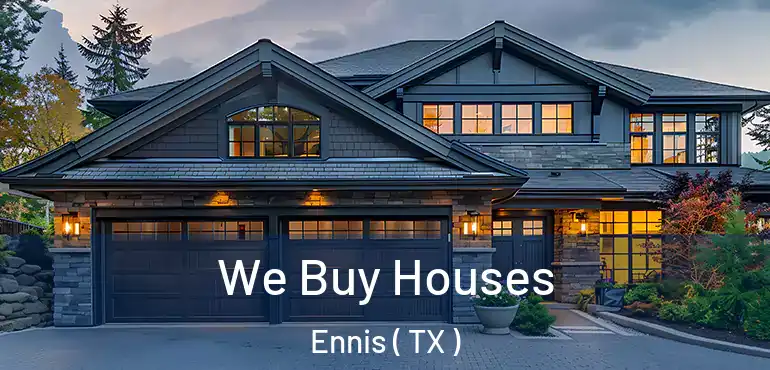  We Buy Houses Ennis ( TX )