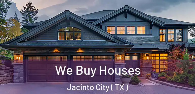  We Buy Houses Jacinto City ( TX )
