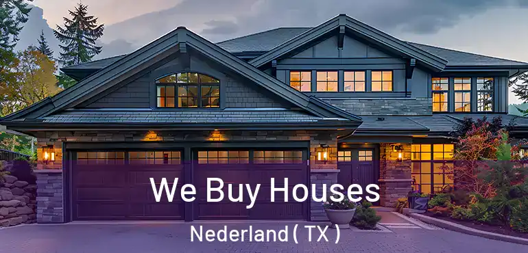 We Buy Houses Nederland ( TX )