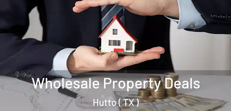  Wholesale Property Deals Hutto ( TX )