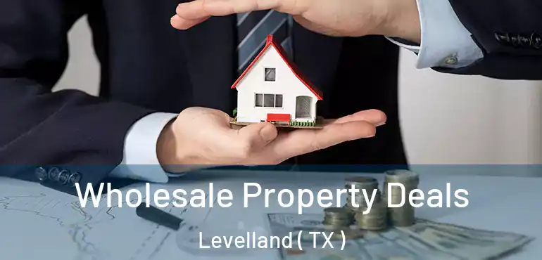  Wholesale Property Deals Levelland ( TX )