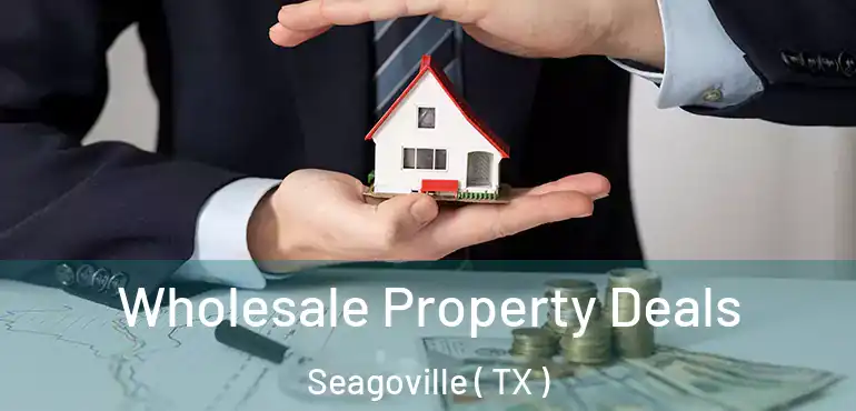  Wholesale Property Deals Seagoville ( TX )