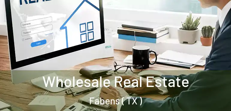  Wholesale Real Estate Fabens ( TX )
