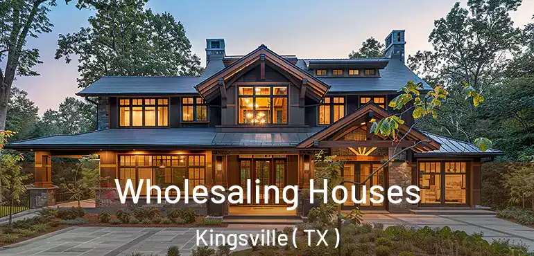  Wholesaling Houses Kingsville ( TX )