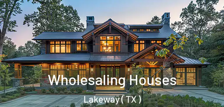  Wholesaling Houses Lakeway ( TX )