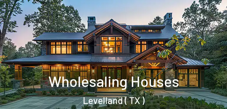  Wholesaling Houses Levelland ( TX )