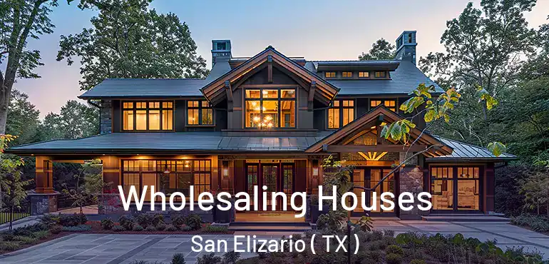 Wholesaling Houses San Elizario ( TX )
