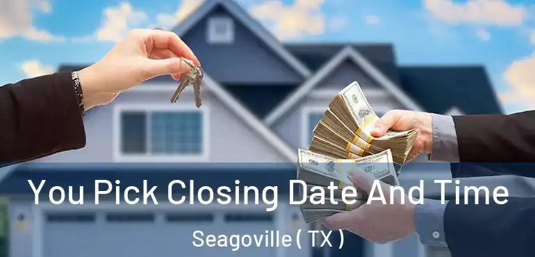  You Pick Closing Date And Time Seagoville ( TX )